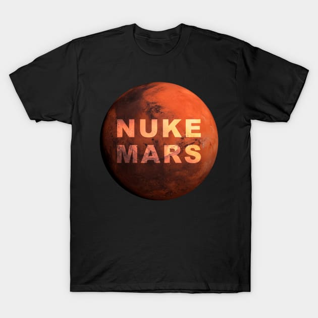 Nuke Mars T-Shirt by Saymen Design